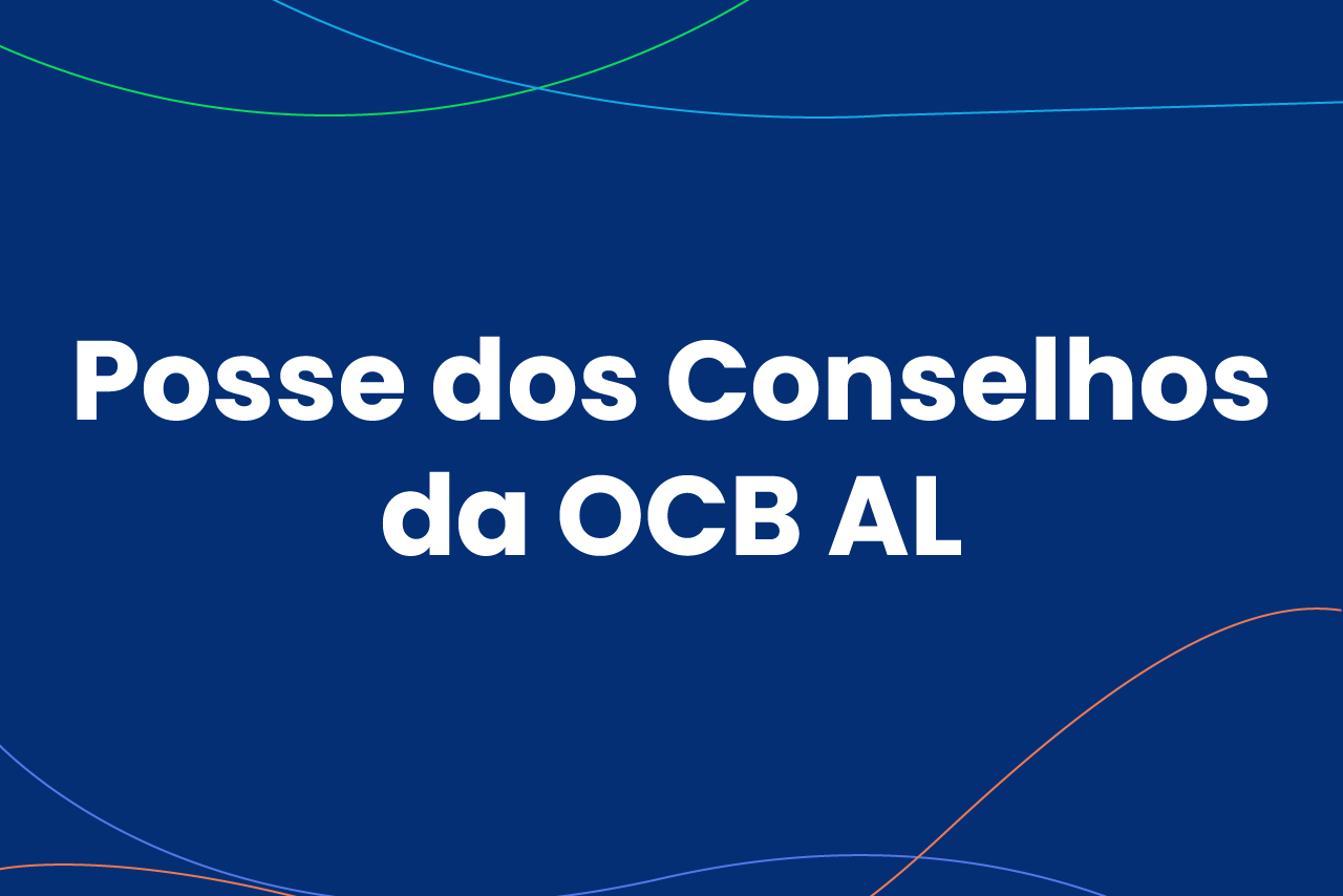 Conselheiros eleitos e presidente da OCB/AL serão empossados