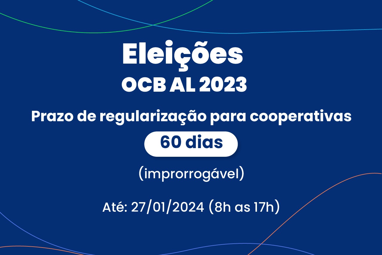 OCB AL lança novo edital com prazo para regularização de cooperativas